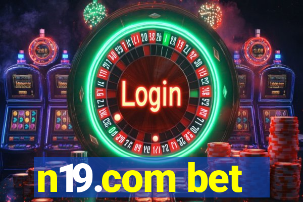 n19.com bet