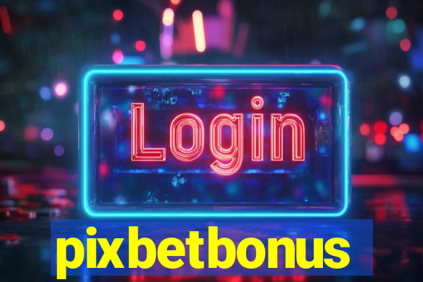 pixbetbonus