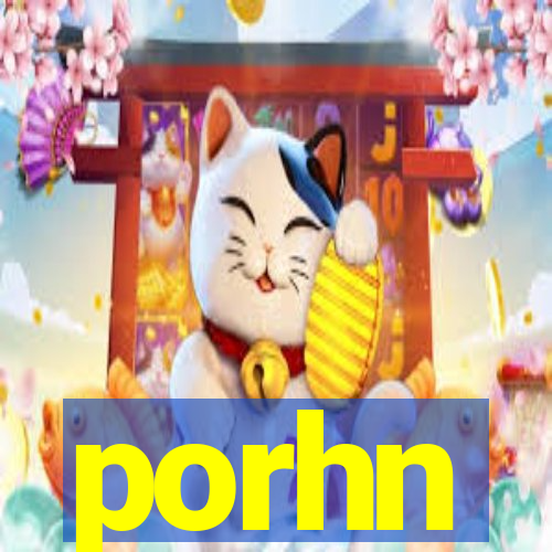 porhn