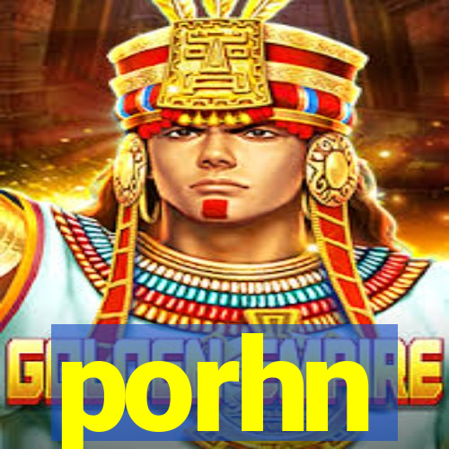 porhn