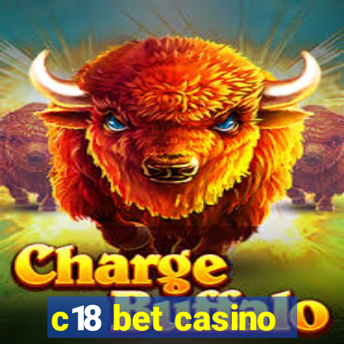 c18 bet casino