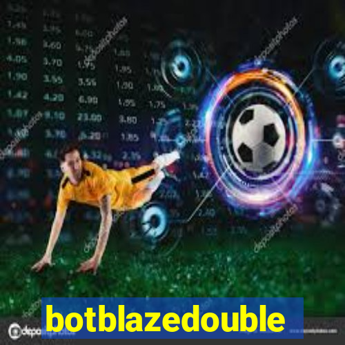 botblazedouble