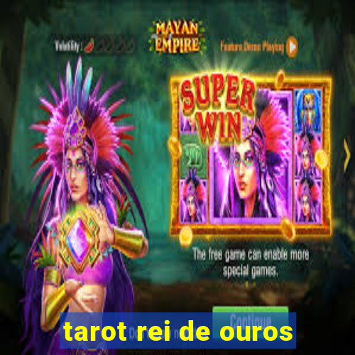 tarot rei de ouros