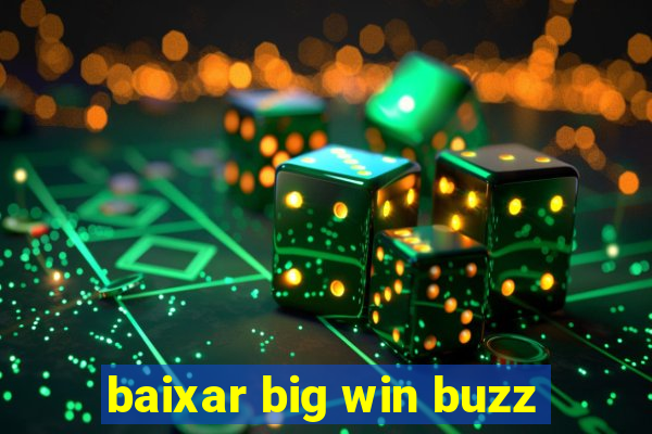 baixar big win buzz