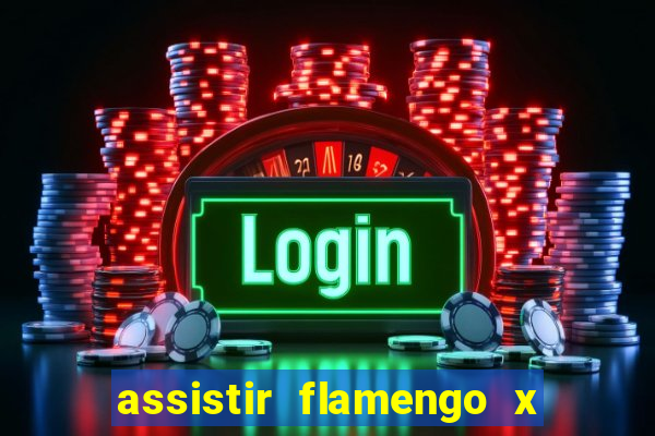 assistir flamengo x bahia multicanais