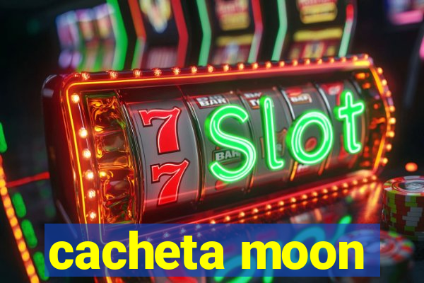 cacheta moon