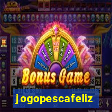 jogopescafeliz