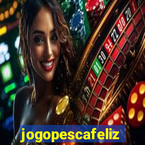 jogopescafeliz