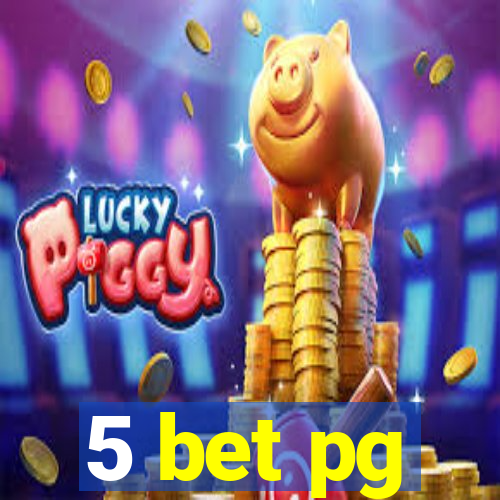 5 bet pg