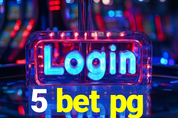 5 bet pg