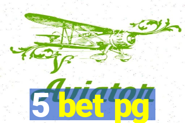 5 bet pg