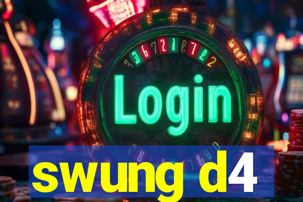 swung d4