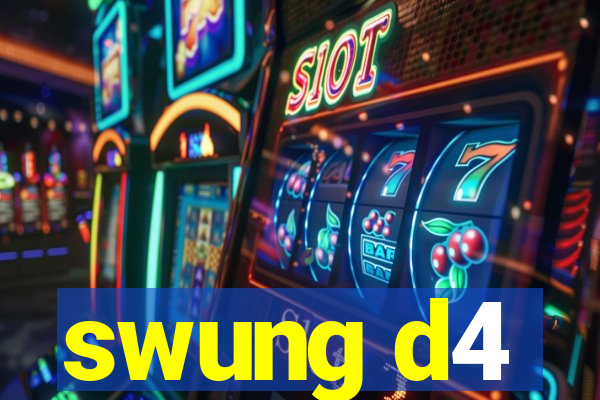 swung d4