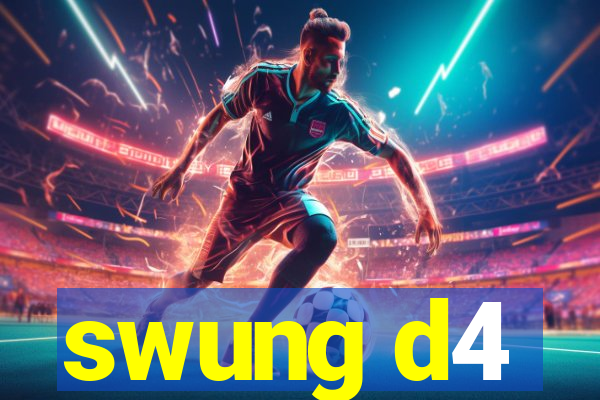 swung d4