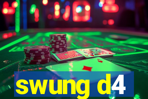 swung d4