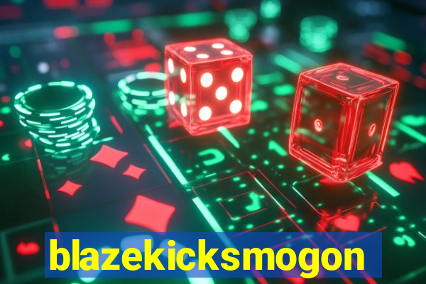 blazekicksmogon