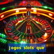 jogos slots que pagam no cadastro