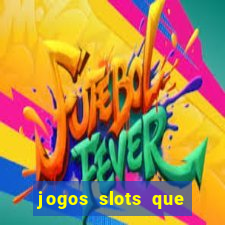 jogos slots que pagam no cadastro