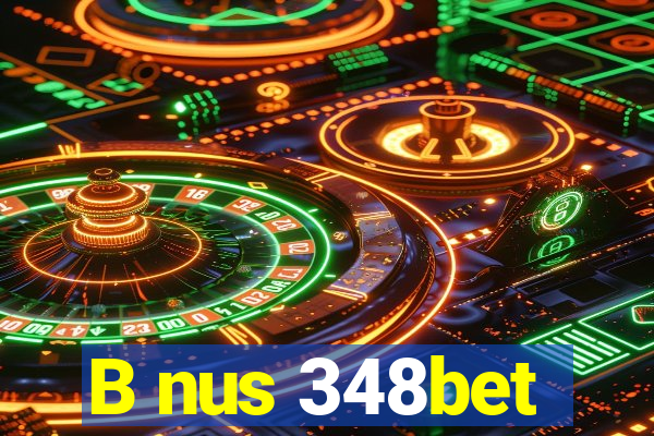 B nus 348bet