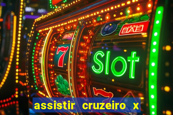 assistir cruzeiro x corinthians ao vivo gratis