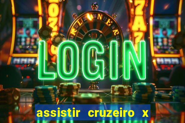 assistir cruzeiro x corinthians ao vivo gratis