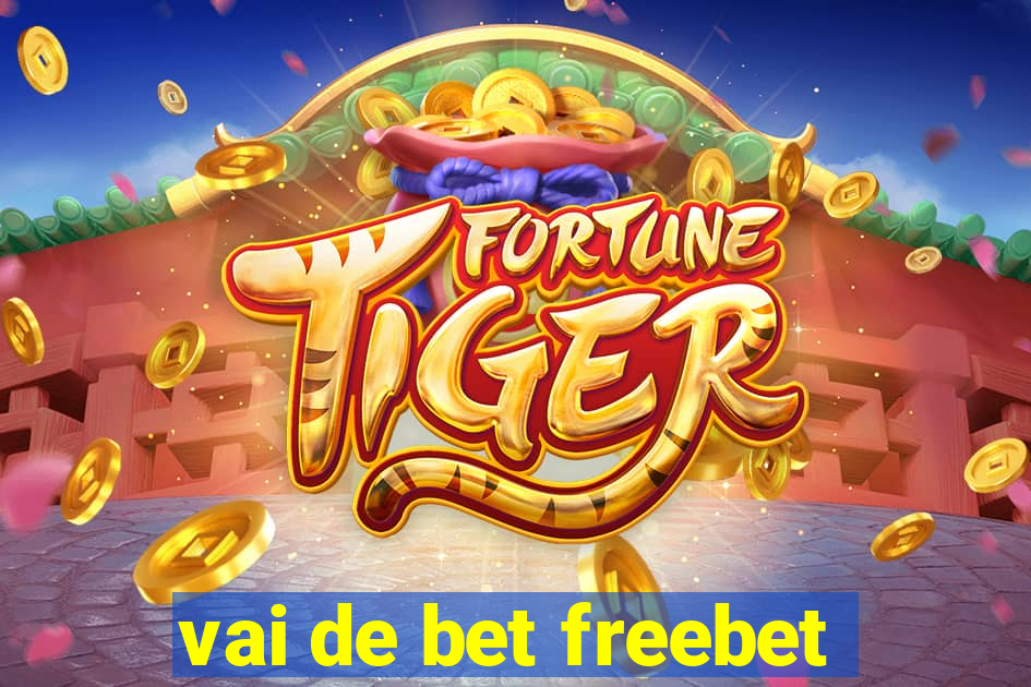 vai de bet freebet