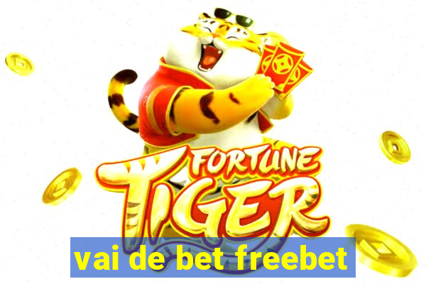 vai de bet freebet