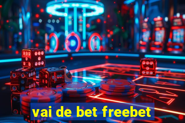 vai de bet freebet