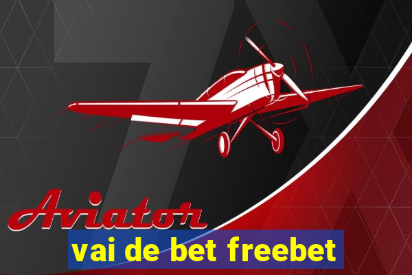 vai de bet freebet