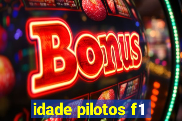 idade pilotos f1