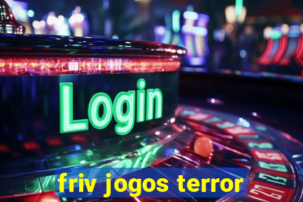 friv jogos terror