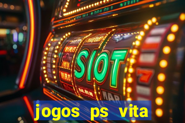 jogos ps vita download pkg