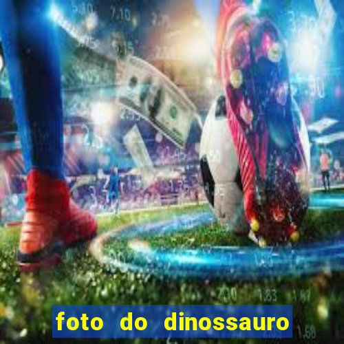 foto do dinossauro mais feio do mundo