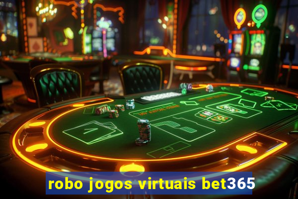 robo jogos virtuais bet365