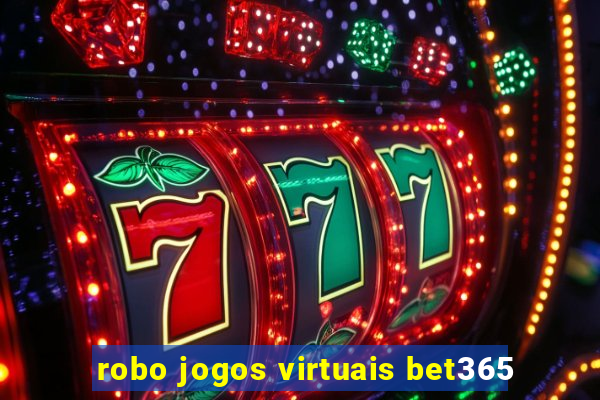 robo jogos virtuais bet365