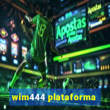 wim444 plataforma