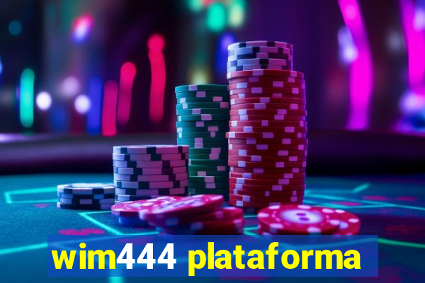 wim444 plataforma