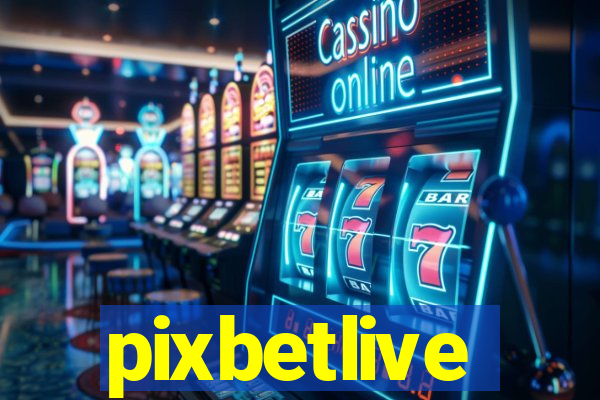 pixbetlive