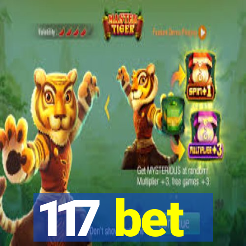 117 bet