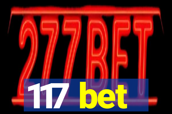 117 bet