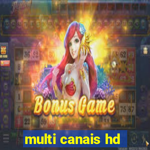 multi canais hd