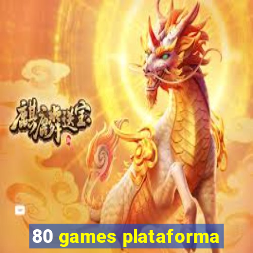 80 games plataforma