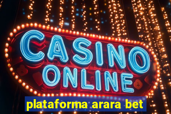 plataforma arara bet