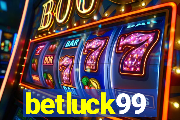 betluck99