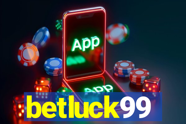 betluck99