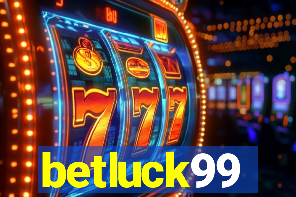 betluck99