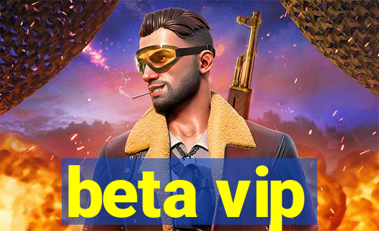 beta vip