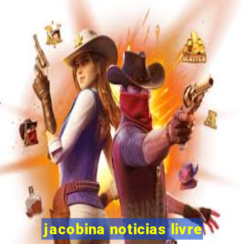 jacobina noticias livre