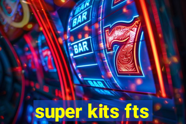 super kits fts