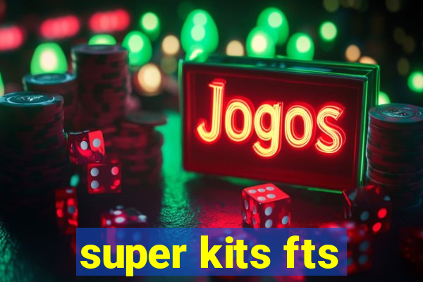 super kits fts